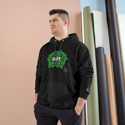 Got Weed - Champion Hoodie