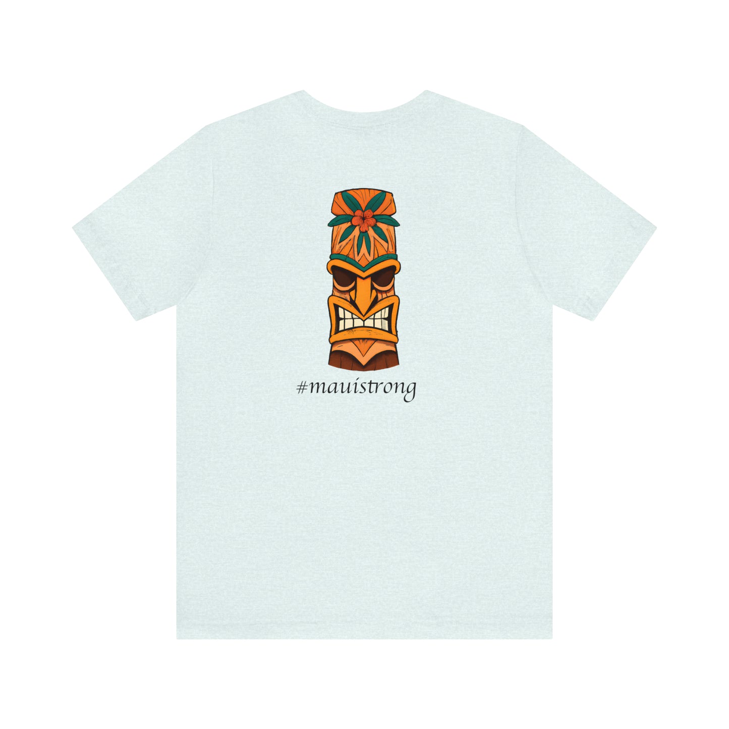 Tiki I #mauistrong - T-shirt