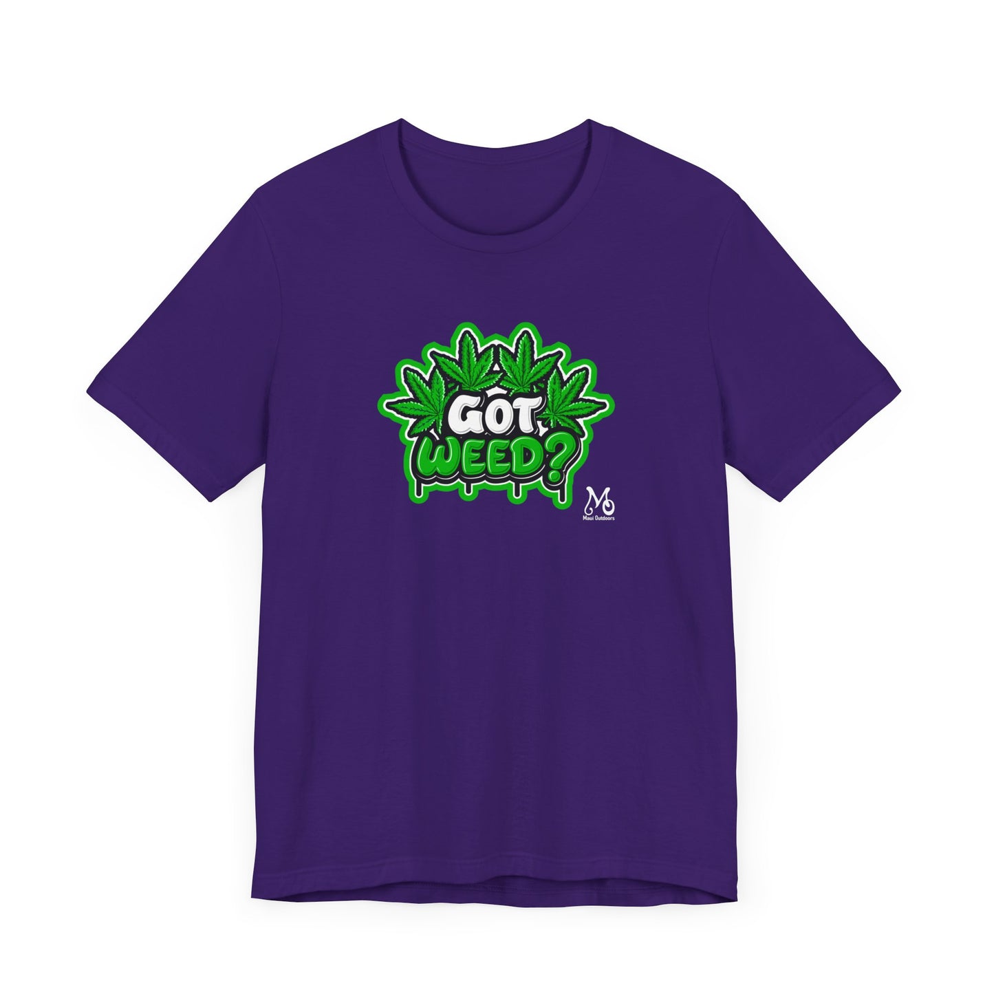 Got Weed - T-shirt