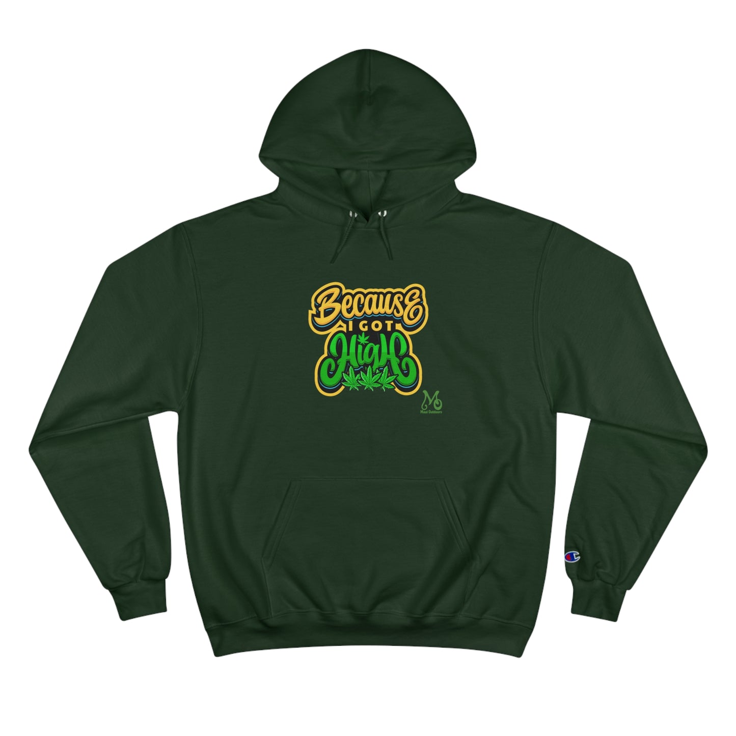 Because Its 420 - Champion Hoodie