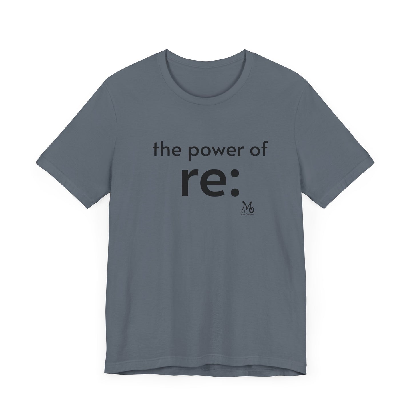 The Power of re IV - T-shirt